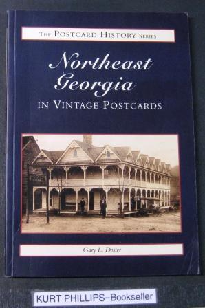 Northeast Georgia in Vintage Postcards: Northeast Georgia (The Postcard History series)