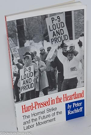 Seller image for Hard-pressed in the heartland; the Hormel strike and the future of the labor movement for sale by Bolerium Books Inc.