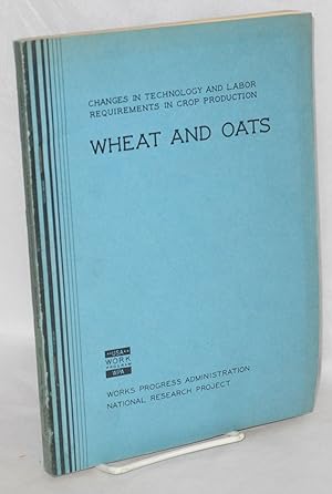 Imagen del vendedor de Changes in technology and labor requirements in crop production: wheat and oats a la venta por Bolerium Books Inc.