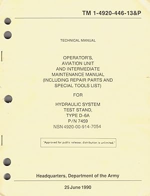 U.S. Army Technical Manual, HYDRAULIC SYSTEM, TEST STAND, TYPE D-6A, P/N 7459, NSN 4920-00-914-70...
