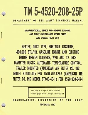 U.S. Army, Technical Manual, TM 5-4520-208-25P, HEATER, DUCT TYPE, PORTABLE GASOLINE, 400 KBTU/HR...
