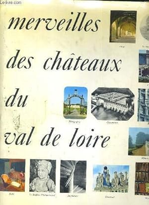 Image du vendeur pour MERVEILLES DES CHATEAUX DU VAL DE LOIRE mis en vente par Le-Livre