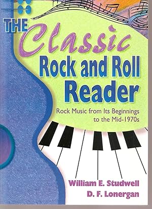 Imagen del vendedor de The Classic Rock and Roll Reader: Rock Music from Its Beginnings to the Mid-1970s (Haworth Popular Culture) a la venta por Bookshelfillers