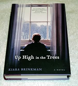 Image du vendeur pour Up High in the Trees: A Novel mis en vente par Preferred Books