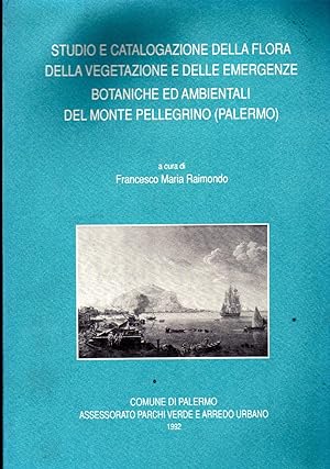 Studio e catalogazione della flora della vegetazione e delle emergenze botaniche ed ambientali de...