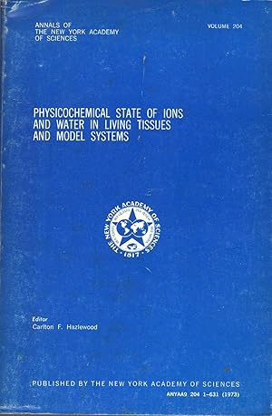 Physicochemical State of Ions and Water in Living Tissues and Model. (Annals of the New York Acad...