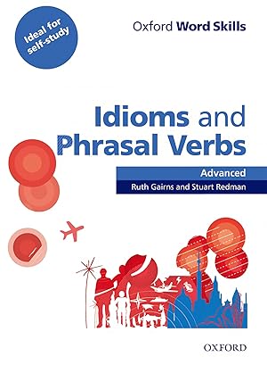 Seller image for Oxford Word Skills Advanced. Idioms and Phrasal Verbs: Stude for sale by Imosver