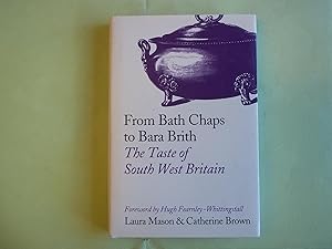 Seller image for From Bath Chaps to Bara Brith: The Taste of South West Britain for sale by Carmarthenshire Rare Books