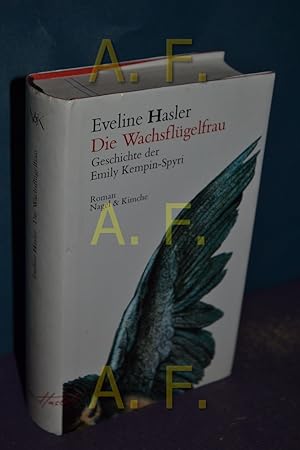 Seller image for Die Wachsflgelfrau : Geschichte der Emily Kempin-Spyri , Roman. for sale by Antiquarische Fundgrube e.U.
