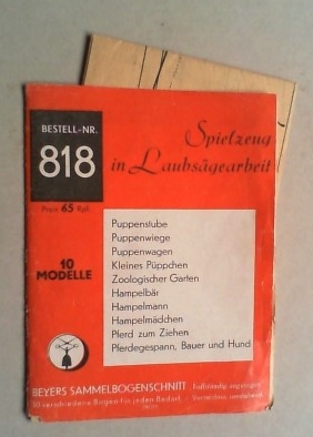 Spielzeug in Laubsägearbeit. 10 Modelle. Doppelseitig bedruckter, mehrfach gefalteter Schnittmust...