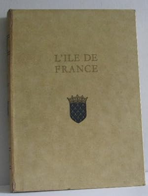 Image du vendeur pour L'ile-de-france par le texte et par l'image mis en vente par crealivres