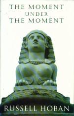 Imagen del vendedor de The Moment Under the Moment a la venta por timkcbooks (Member of Booksellers Association)