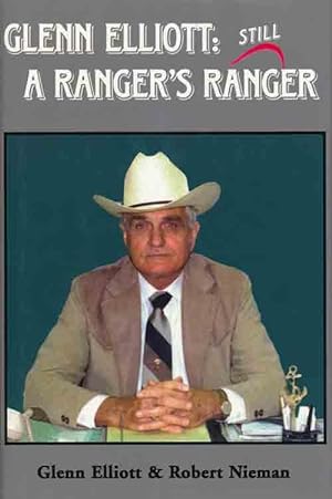 Seller image for Glenn Elliott: Still a Ranger's Ranger for sale by Good Books In The Woods