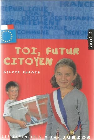 Seller image for Toi, futur citoyen for sale by Joie de Livre