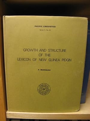 Imagen del vendedor de Growth and Structure of the Lexicon of New Guinea Pidgin (Pacific Linguistics Series C) a la venta por PsychoBabel & Skoob Books