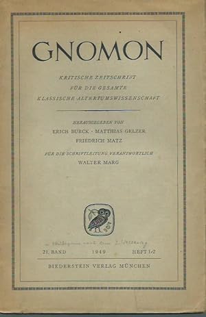 Seller image for Gnomon. Kritische Zeitschrift fr die gesamte klassische Altertumswissenschaft. Band 21, Heft 1 / 2, 1949. Besprochen werden Reichel: Griechisches Goldrelief / Lehmann-Hartleben und Olsen: Dionysiac sarcophagi in Baltimore / Accame: Il dominio romano Grecia dalla guerra acaica ad Augusto / Alfldi: Die Kontorniaten / Robert: Helenica / Buck and Petersen: A reverse Index of greek Nouns and Adjectives / Chantraine: Grammaire homerique / Frnkel: Ovid / Aristide: In gloria di Roma, ed. Stella / u.a. for sale by Antiquariat Carl Wegner