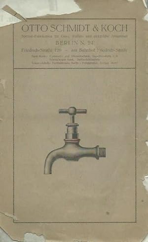 Otto Schmidt & Koch, Spezial-Fabrikation für Gas-, Wasser- und elektrische Armaturen, Berlin, Fri...
