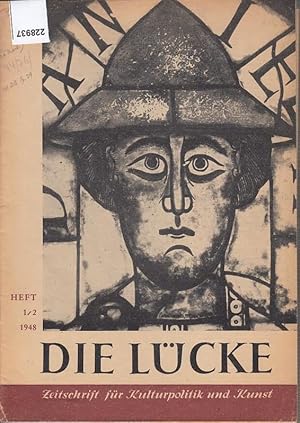 Imagen del vendedor de Die Lcke. Zeitschrift fr Kulturpolitik und Kunst. Heft 1 / 2, 1948. Schriftleitung: Heinrich Bauer. Mit Beitrgen von Erich Raederscheidt, Gnther Kchenhoff, Liselotte Wischeropp, Josef Thielmann, Bernt von Heiseler, Erwin K. Mnz, Marianne Groh, Rdiger Proske, Fritz Bouquet, Peter Strieder, Karl Friedrich Schfer, Alfons Beil, K. H. Bodensiek. a la venta por Antiquariat Carl Wegner