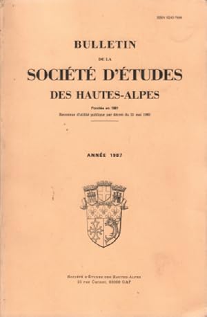 Bulletin de la societe d'etudes des hautes -alpes / annee 1987