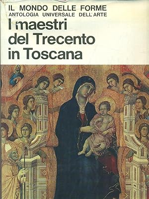 I maestri del Trecento in Toscana