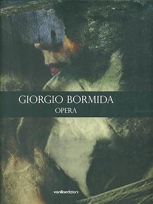 Seller image for Giorgio Bormida Opera for sale by Librodifaccia