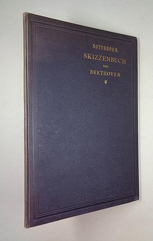 Bild des Verkufers fr Ein Skizzenbuch von Beethoven aus dem Jahre 1803. In Auszgen dargestellt. Leipzig, Breitkopf u. Hrtel 1880. Kl. 4. 80 S., mit zahlr. Notenbeispielen, Lwd. d. Zt. mit goldgepr. Deckeltitel. zum Verkauf von Antiquariat Johannes Mller