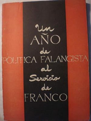 Seller image for Un ao de poltica falangista al servicio de Franco for sale by Librera Antonio Azorn