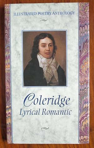 Seller image for Coleridge: Lyrical Romantic (Illustrated Poetry Anthology) for sale by C L Hawley (PBFA)