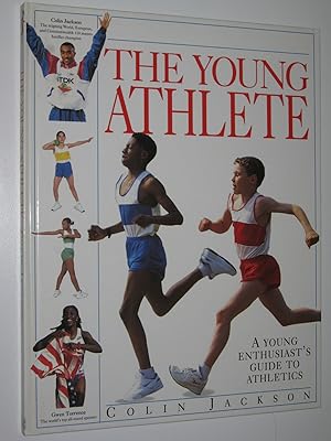 Image du vendeur pour The Young Athlete : A Young Enthusiast's Guide to Athletics mis en vente par Manyhills Books