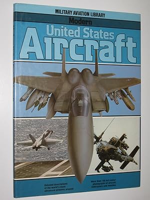 Image du vendeur pour Modern United States Aircraft - Military Aviation Library Series mis en vente par Manyhills Books