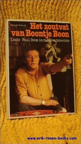 Bild des Verkufers fr HET ZOUTVAT VAN BOONTJE BOON. LOUIS PAUL BOON IN RADIO EN TELEVISIE. zum Verkauf von BOOKSELLER  -  ERIK TONEN  BOOKS
