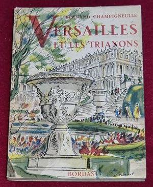 Imagen del vendedor de VERSAILLES - Le chteau, les jardins, les trianons a la venta por LE BOUQUINISTE