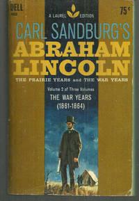 Seller image for ABRAHAM LINCOLN The Prairie Years and the War Years. Volume Two of Three Volumes. the War Yeras (1861-1864) for sale by Gibson's Books