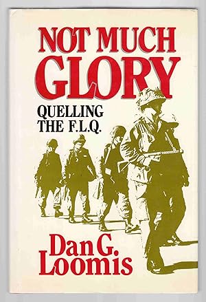 Seller image for Not Much Glory Quelling the F. L. Q. for sale by Riverwash Books (IOBA)