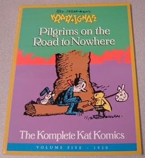 Seller image for Geo. Herriman's Krazy And Ignatz: Pilgrims On The Road To Nowhere (Komplete Kat Komics, Volume Five (5) 1920) for sale by Books of Paradise