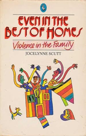 Image du vendeur pour Even in the Best of Homes: Violence in the Family mis en vente par Goulds Book Arcade, Sydney