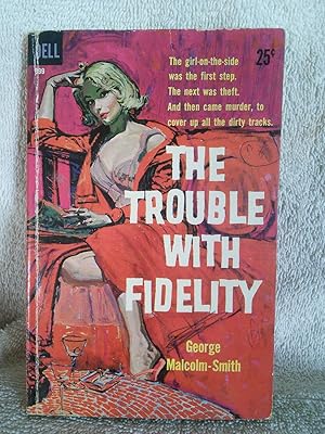 Imagen del vendedor de The Trouble With Fidelity a la venta por Prairie Creek Books LLC.