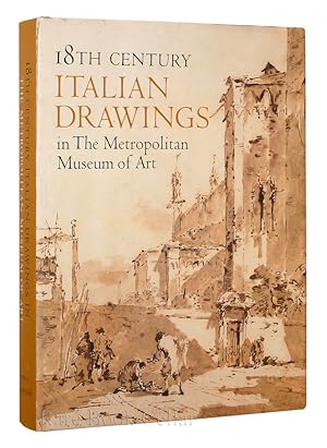 Seller image for 18TH CENTURY ITALIAN DRAWINGS IN THE METROPOLITAN MUSEUM OF ART for sale by Rare Book Cellar