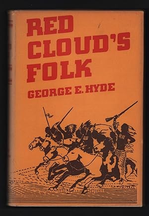 Red Cloud's Folk: A History Of The Oglala Sioux Indians