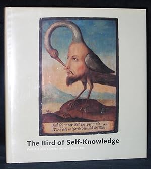 Seller image for The Bird of Self-Knowledge : Folk Art and Current Artists' Poistions for sale by Exquisite Corpse Booksellers