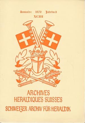 Imagen del vendedor de Schweizer. Archiv fr Heraldik. 93. Jahrgang. Jahrbuch 1979. Archives hraldiques suisses. Archivio Araldico Svizzero. Organ der Schweizerischen heraldischen Gesellschaft. a la venta por Fundus-Online GbR Borkert Schwarz Zerfa