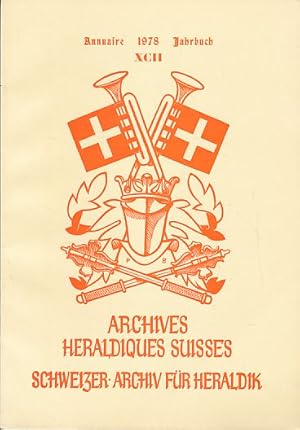 Imagen del vendedor de Schweizer. Archiv fr Heraldik. 92. Jahrgang. Jahrbuch 1978. Archives hraldiques suisses. Archivio Araldico Svizzero. Organ der Schweizerischen heraldischen Gesellschaft. a la venta por Fundus-Online GbR Borkert Schwarz Zerfa