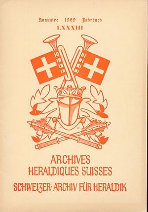 Image du vendeur pour Schweizer. Archiv fr Heraldik. 83. Jahrgang. Jahrbuch 1969. Archives hraldiques suisses. Archivio Araldico Svizzero. Organ der Schweizerischen heraldischen Gesellschaft. mis en vente par Fundus-Online GbR Borkert Schwarz Zerfa