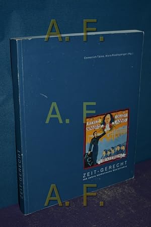 Bild des Verkufers fr Zeit-gerecht : 100 Jahre katholische Soziallehre , [Begleitband zur Ausstellung Zeit-Gerecht. 100 Jahre Katholische Soziallehre - Sichtweisen, Orientierungen, Initiativen, die im Museum Industrielle Arbeitswelt, Steyr, von 12. April bis 22. Dezember 1991 prsentiert wird]. Emmerich Tlos , Alois Riedlsperger (Hg.) zum Verkauf von Antiquarische Fundgrube e.U.