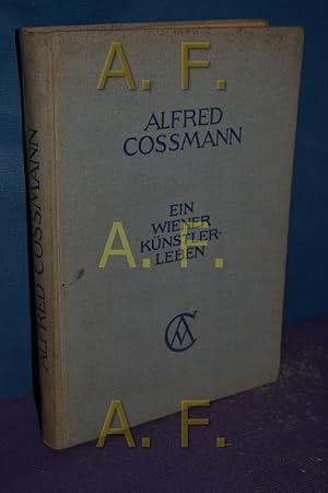 Imagen del vendedor de Alfred Cossmann : ein Wiener Knstlerleben a la venta por Antiquarische Fundgrube e.U.