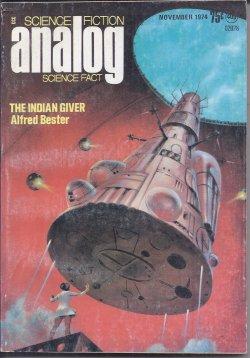Imagen del vendedor de ANALOG Science Fiction/ Science Fact: November, Nov. 1974 ("The Indian Giver") a la venta por Books from the Crypt
