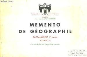 Imagen del vendedor de MEMENTO DE GEOGRAPHIE - BACCALAUREAT DE GEOGRAPHIE - 1ERE PARTIE - TOME 2 - GENERALITES ET PAYS D'OUTRE MER a la venta por Le-Livre