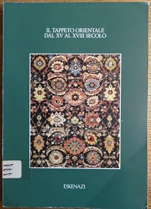 Seller image for Il tappeto orientale dal XV al XVIII secolo for sale by Mullen Books, ABAA