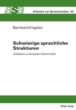 Bild des Verkufers fr Schwierige sprachliche Strukturen : Aufstze zur deutschen Grammatik zum Verkauf von AHA-BUCH GmbH