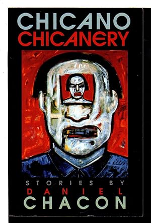 Bild des Verkufers fr CHICANO CHICANERY: Short Stories. zum Verkauf von Bookfever, IOBA  (Volk & Iiams)